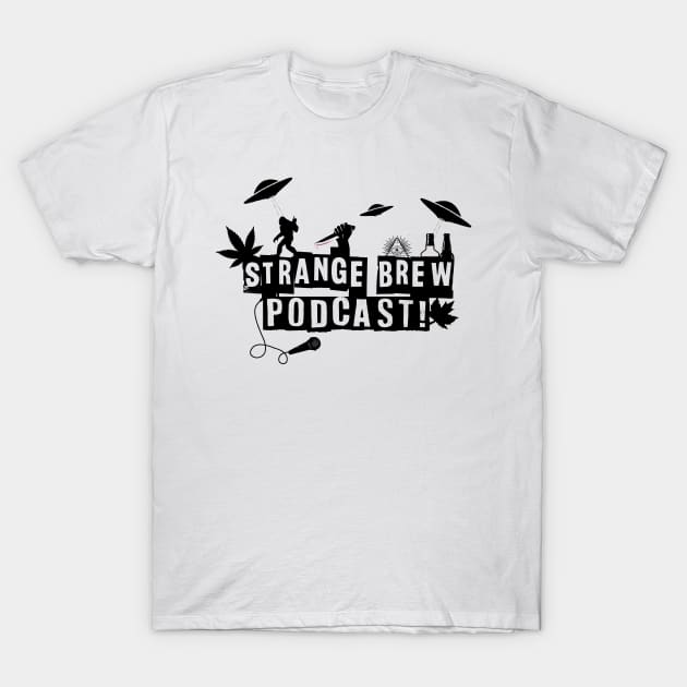 Strange is the name of the game! T-Shirt by StrangeBrewpodcast